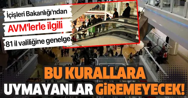 Koronavirüs tedbirleri kapsamında İçişleri Bakanlığı'ndan AVM'lerle ilgili 81 il valiliğine genelge