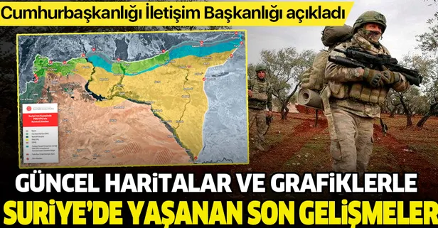 Cumhurbaşkanlığı İletişim Başkanlığı açıkladı: Güncel haritalar ve grafikler ile Suriye'de yaşanan son gelişmeler