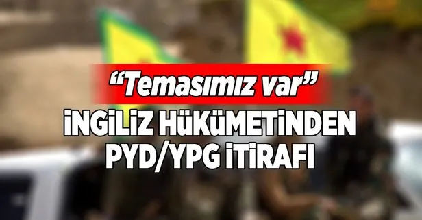 İngiliz hükümetinden PYD/YPG itirafı!