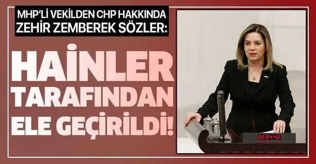 MHP İstanbul Milletvekili Arzu Erdem: CHP küresel çeteler başta olmak üzere hainler tarafından ele geçirildi