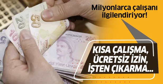 Milyonlarca çalışanı ilgilendiriyor! Kısa çalışma ödeneği, ücretsiz izin ve işten çıkarma yasağı...