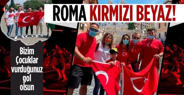 EURO 2020 başlıyor! Türkiye - İtalya maçı öncesi Roma kırmızı beyaza büründü: ’Türkiye’ sesleri...