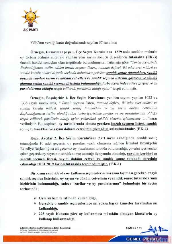 Dilekçede, "İstanbul Seçimlerinde, Tespit Edebildiğimiz Kadarıyla 8 Bin 848 Adet Usulsüz Düzenlenmiş Oy Sayım Ve Döküm Cetveli, 1 Milyonu Aşkın Seçmenin...