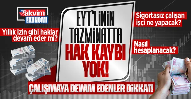 Çalışmaya devam edenler dikkat! EYT'linin tazminatta hak kaybı yok: Peki nasıl hesaplanır?