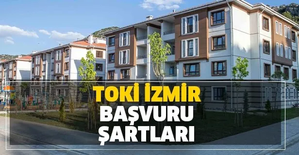 TOKİ İzmir sosyal konut projeleri hangi ilçelerde, nerede? TOKİ İzmir konut başvuru şartları nelerdir?