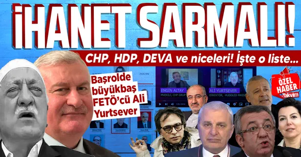 Büyükbaş haşhaşi Hasan Ali Yurtsever'in FETÖ yayınlarına katılmak için sıraya girdiler! CHP, HDP, DEVA ve niceleri... İsim isim o liste