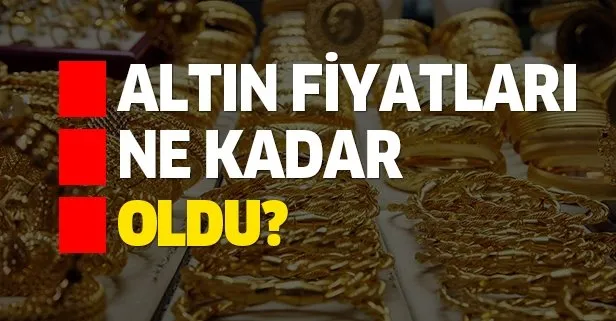Gram ve çeyrek altın fiyatları ne kadar oldu?