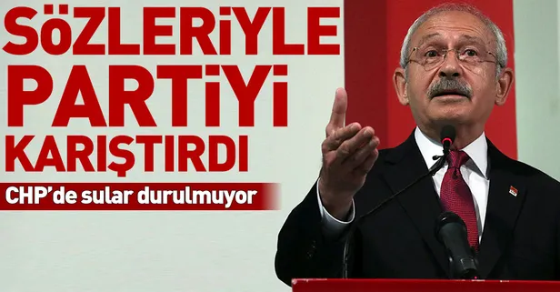 Kılıçdaroğlu'nun sözleri CHP'yi karıştırdı