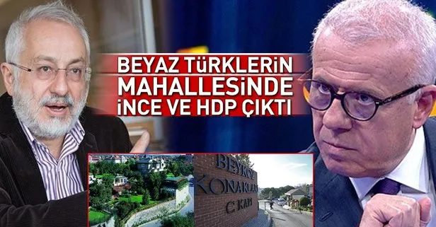 Ertuğrul Özkök ve Derya Sazak’ın mahallesinde İnce ve HDP çıktı