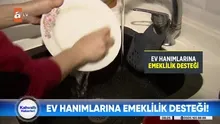 Hiç çalışmamış ev hanımlarına emeklilik müjdesi! 25 yıllık ev hanımlarına emeklilik desteği! Primin 2.133 TLsi devletten!