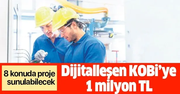 Dijitalleşen KOBİ’ye 1 milyon TL
