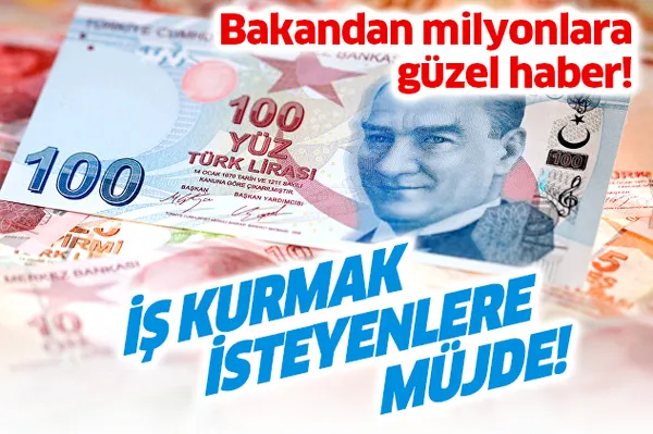 İş kurmak isteyenlere müjde! Ticaret Bakanı Pekcan duyurdu-1