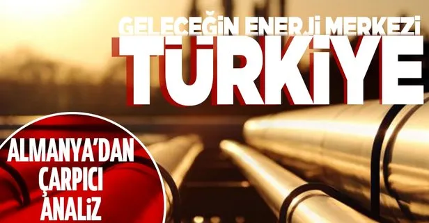 Almanya’dan çarpıcı analiz: ‘Geleceğin enerji merkezi Türkiye’