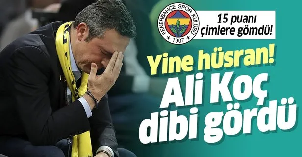 Fenerbahçe Başkanı Ali Koç dibi gördü!