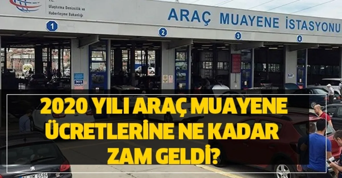 2020 Yili Tuvturk Arac Muayene Ucretleri Zammi Ne Kadar Oldu Arac Muayene Ucretleri Kac Tl Oldu Takvim