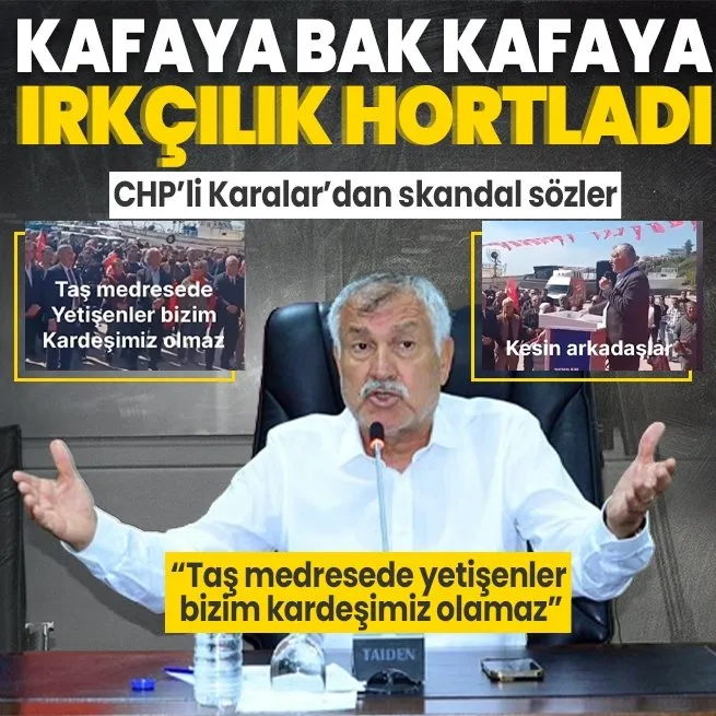 CHP Adana Büyükşehir Belediye Başkan adayı Zeydan Karalardan ırkçı sözler: Taş medresede yetişenler bizim kardeşimiz olamaz