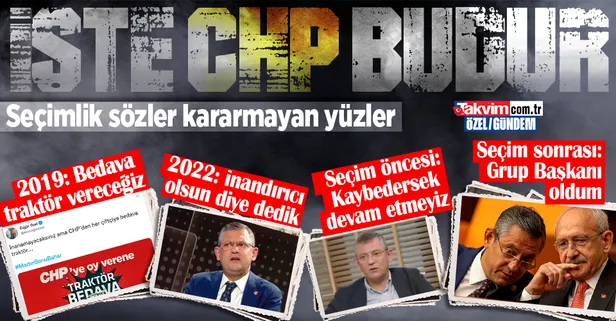 Seçimlik sözler kararmayan yüzler... Dün "Kaybedince devam etmeyiz" diyen CHP'li Özgür Özel bugün Grup Başkanı olduğu duyurdu