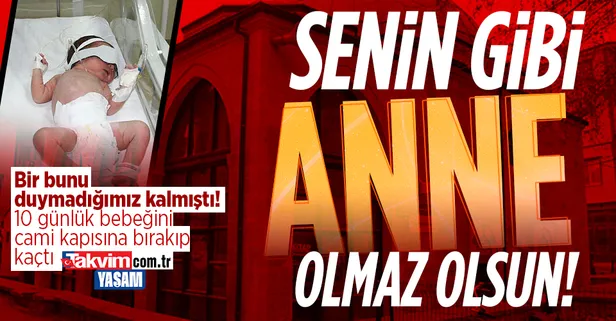 Son dakika: Karaman'da bu kadarına pes dedirten olay! 10 günlük bebek cami kapısına bırakıldı