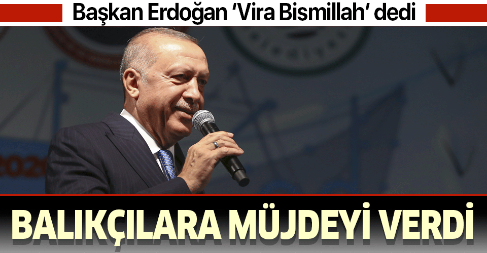 Başkan Recep Tayyip Erdoğan'dan balıkçılara müjde