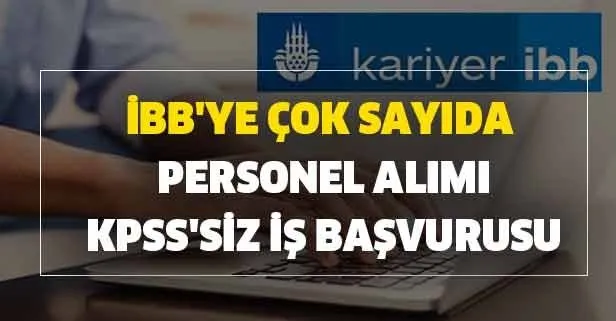 Ibb Ye Cok Sayida Personel Alimi Basladi Kpss Siz Is Basvurusu Detaylari Takvim