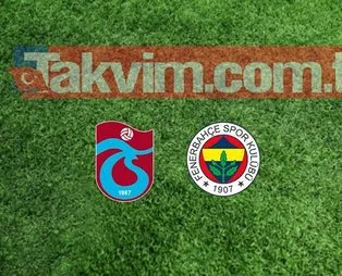 Trabzonspor - Fenerbahçe maçı CANLI anlatım izle