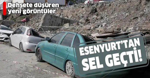 Esenyurt'tan sel geçti! Yeni görüntüler geldi!