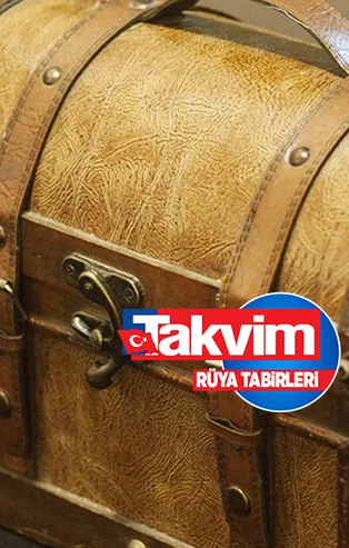 Rüyada sandık görmek ne anlama gelir? Rüyada sandık açmak hayırlı mıdır? Rüyada sandıkta para bulmak neye işarettir?