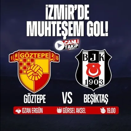 Göztepe - Beşiktaş | CANLI