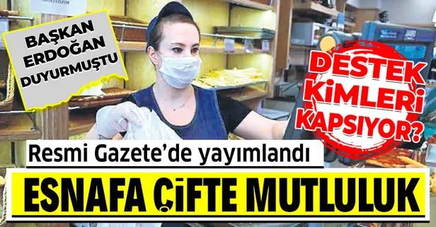 Esnafa kira ve hibe desteği başlıyor! 3 ay süreyle 1.000 lira hibe, 500-750 lira kira desteğinin usul ve esasları belirlendi