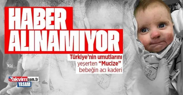 Türkiye'nin umutlarını yeşerten 'Mucize' bebeğin anne ve babasından haber alınamadı