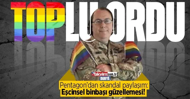 ABD LGBT sapkınlığına çanak tutuyor! Pentagon’dan eşcinsel binbaşı güzellemesi: Trans oramiral hala hafızalarda