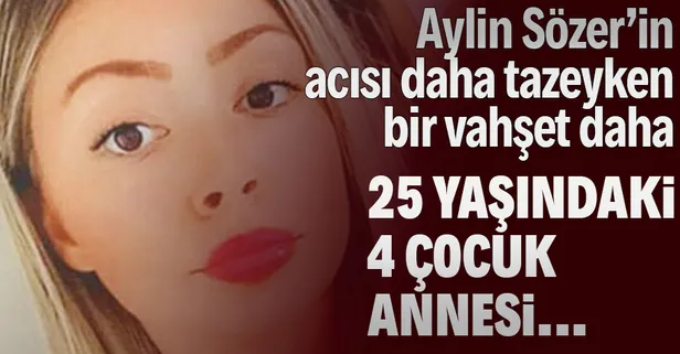 SON DAKİKA: Aylin Sözer'den sonra bir kadın daha katledildi! Yasemin Çetindağ öldürülüp ormana gömüldü