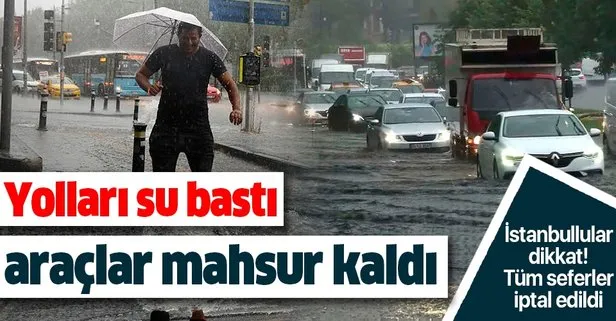 SON DAKİKA! İstanbul’da beklenen sağanak başladı: Yolları su bastı, araçlar mahsur kaldı