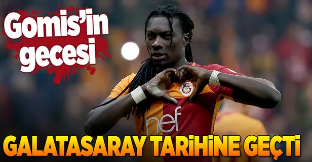 Gomis Galatasaray tarihine geçti!