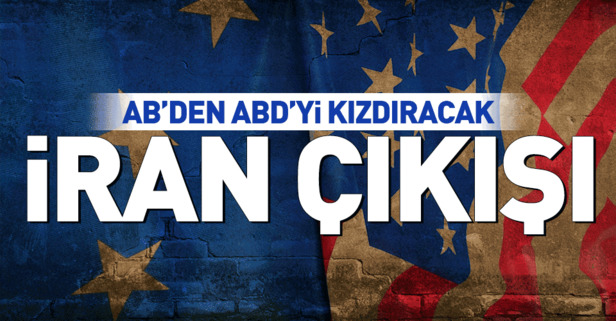 AB'den ABD'yi kızdıracak İran çıkışı