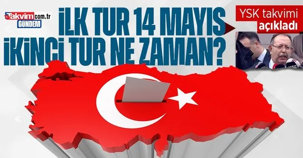 YSK’dan flaş seçim açıklaması: Seçim ikinci tura kalırsa 28 Mayıs’ta sandığa gidilecek