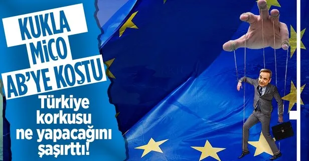 Korkak Miçotakis AB’ye Türkiye’yi şikayete gitti