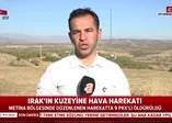 Son dakika: Irak'ın kuzeyine hava harekatı! 9 terörist etkisiz hale getirildi