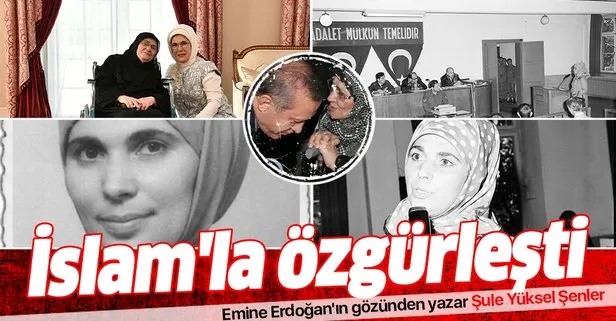 Emine Erdoğan’a göre yazar Şule Yüksel Şenler: İslam’la özgürleşti ve özgürleştirdi