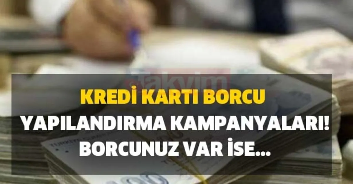 Is Bankasi Akbank Ve Qnb Finansbank Diger Bankalarin Kredi Karti Borcu Yapilandirma Faiz Oranlari Kampanyalar Borcu Olanlar Dikkat Takvim