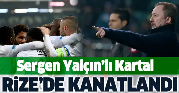 Sergen Yalçın'lı Kartal Rize'de kanatlandı! Çaykur Rizespor 1-2 Beşiktaş (MAÇ SONUCU)