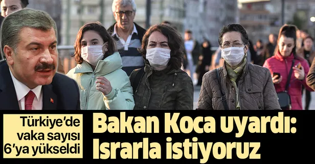 Son dakika: Bakan Koca açıkladı: Türkiye'de koronavirüs vakası 6'ya yükseldi