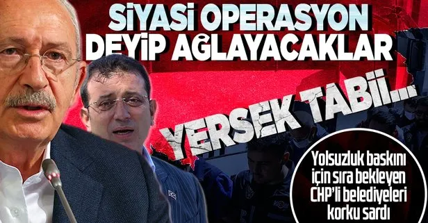 CHP’de yolsuzluk paniği! Belediyeleri operasyon korkusu sardı: Herkes her şeyi biliyor