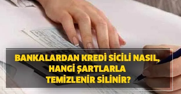 Bankalardan Kredi Sicili Nasil Hangi Sartlarla Temizlenir Ve Silinir 2020 De Kara Listede Olanlara Cek Ve Sicil Affi Geldi Mi Takvim