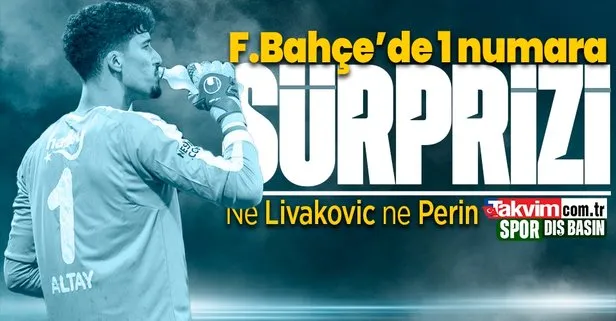 Fenerbahçe’ye sürpriz kaleci! Ne Livakovic ne Perin...
