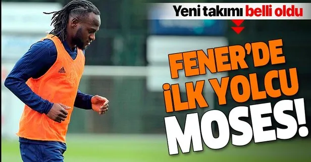Fenerbahçe’de ilk yolcu Victor Moses!