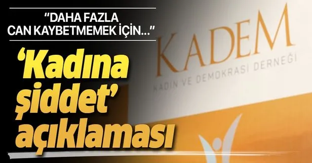 KADEM’den kadına şiddet açıklaması! En sert şekilde...