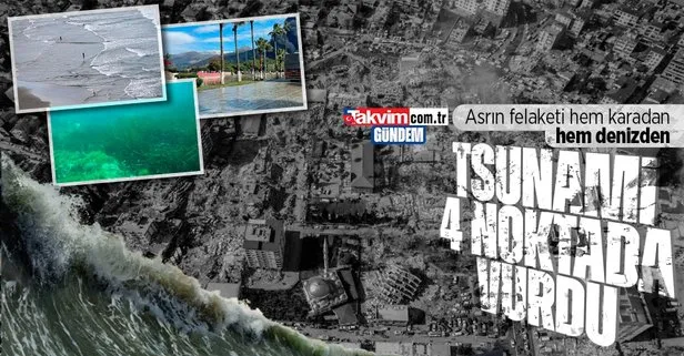 ODTÜ’den asrın felaketi sonrası ön rapor: 4 yerde tsunami meydana geldi