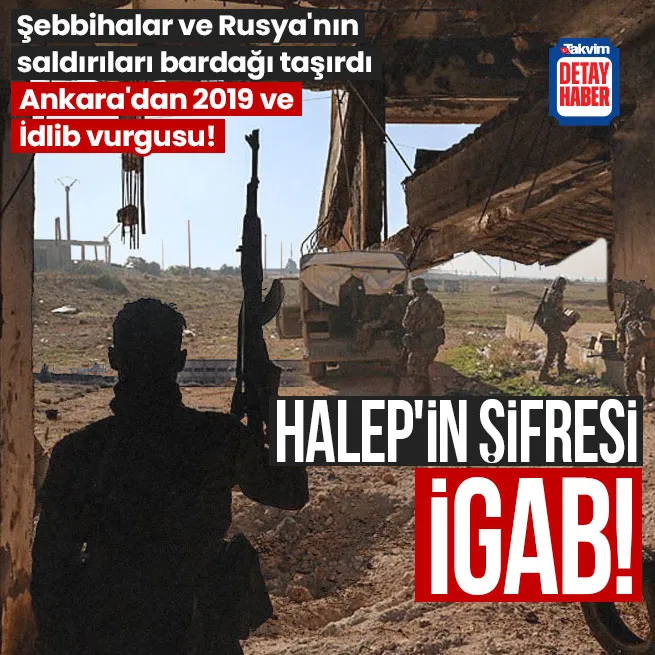 Halep operasyonunun arka planı Takvim.com.trde! Rusya, İran ve rejimin saldırıları bardağı taşırdı: Türkiyeden İdlib mutabakatı vurgusu