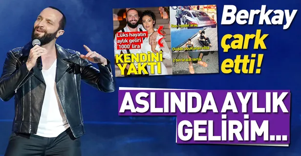 Berkay çark etti: Aylık gelirim 350 bin lira